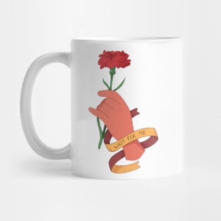 wait for me Mug